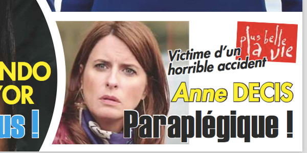 Anne Décis Plus belle la vie victime d un horrible accident